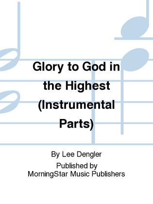 Glory to God in the Highest (Instrumental Parts)