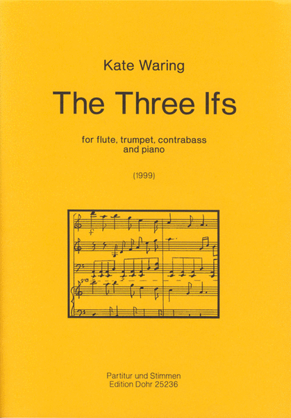 The Three Ifs for flute, trumpet, contrabass and piano (1999)
