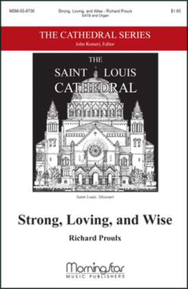 Strong, Loving, and Wise (Choral Score)