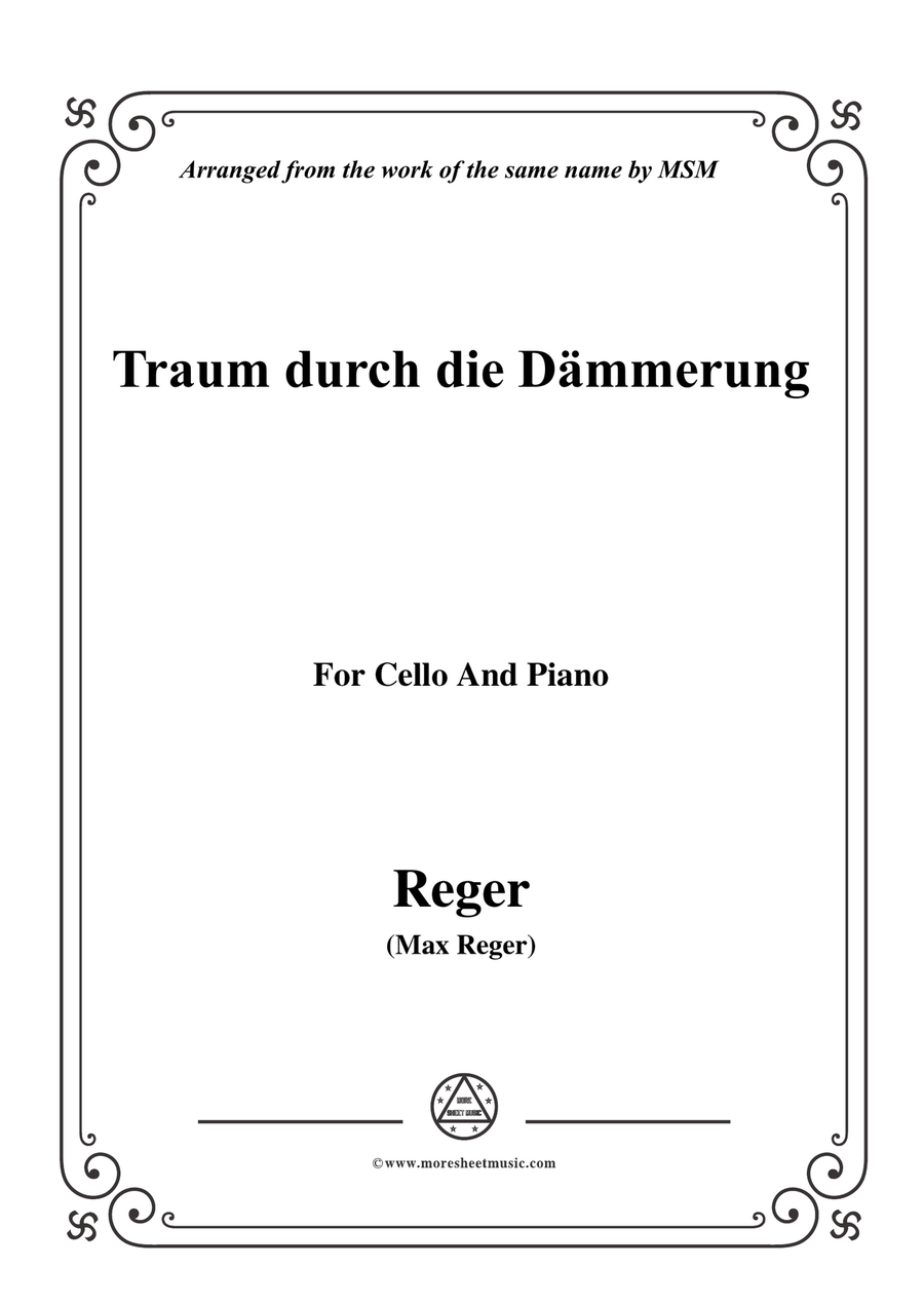 Reger-Traum durch die Dämmerung,for Cello and Piano