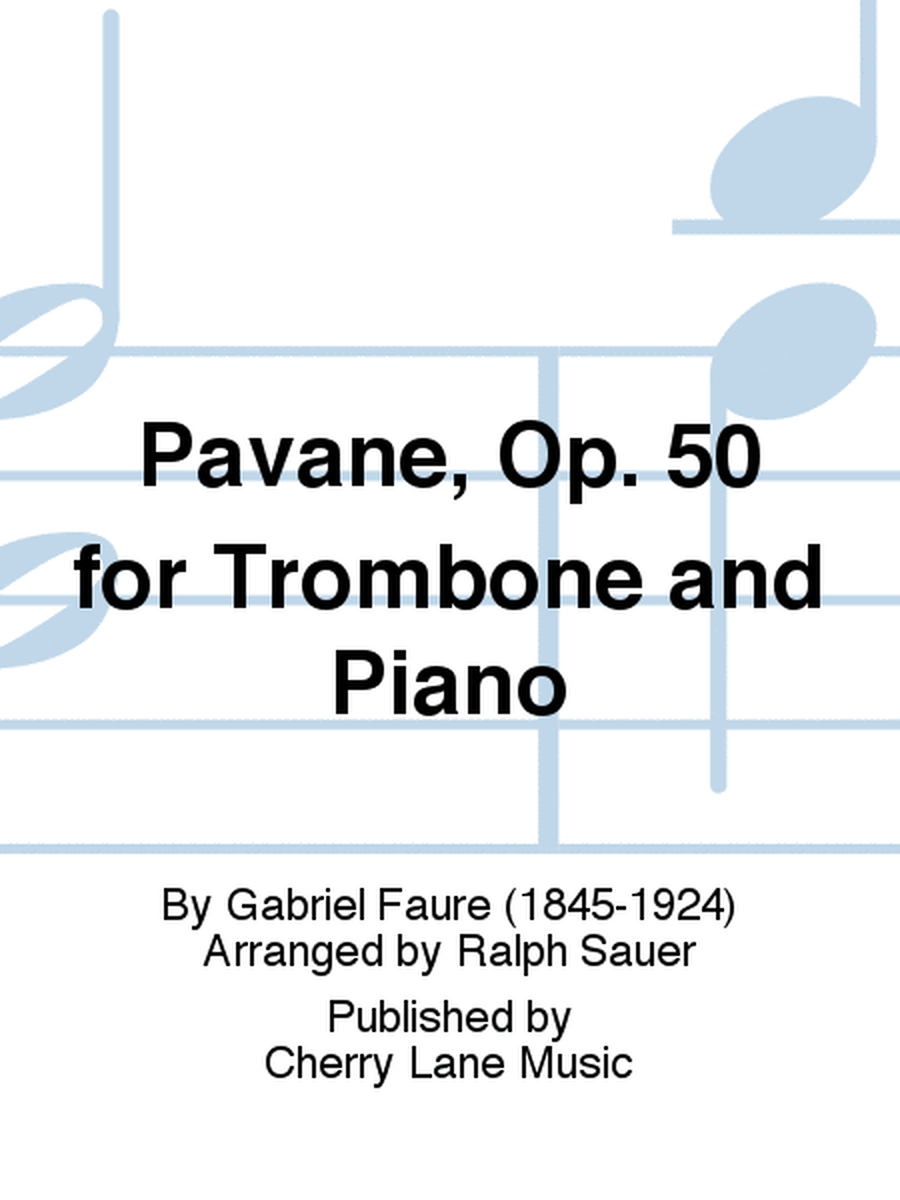 Pavane, Op. 50 for Trombone and Piano