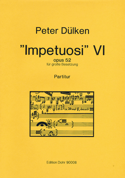 Impetuosi VI für große Besetzung op. 52 (1989)