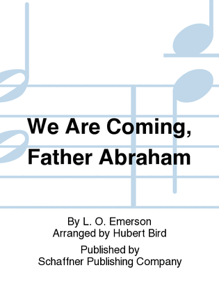 We Are Coming, Father Abraham