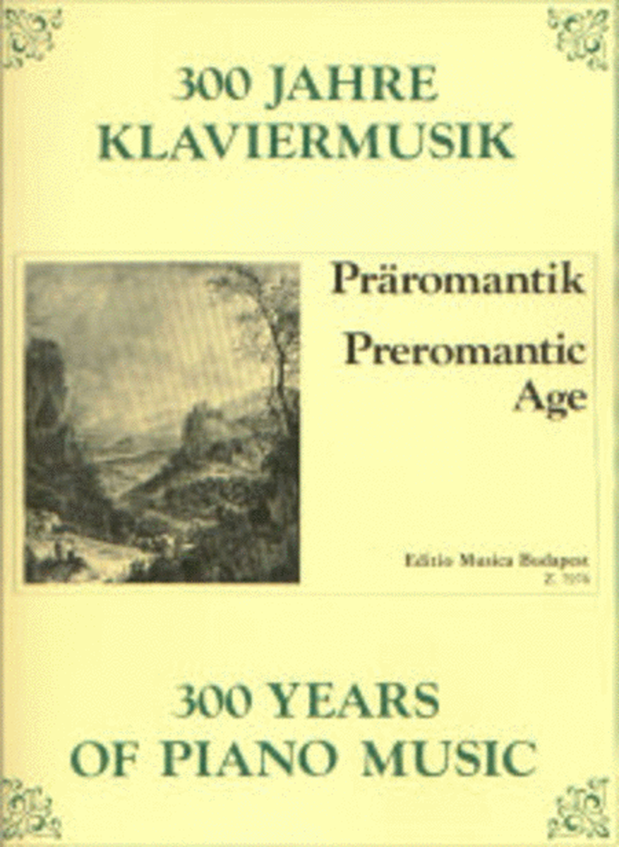 Years Of Piano Music 300 Pre Romantic Age