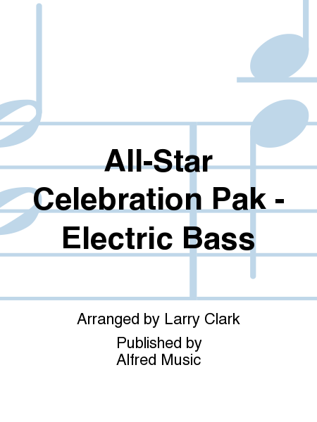 All-Star Celebration Pak - Electric Bass