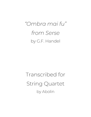 Handel: Ombra mai fu (Largo) from Serse (Xerxes) - String Quartet