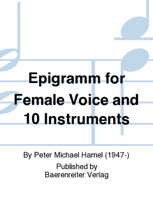 Epigramm for Female Voice and 10 Instruments