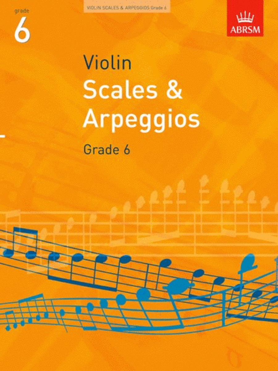 Violin Scales and Arpeggios Grade 6