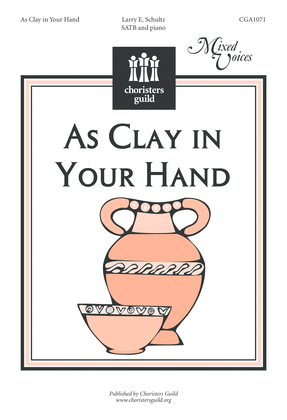 Book cover for As Clay in Your Hand