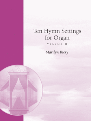 Ten Hymn Settings for Organ - Volume 2
