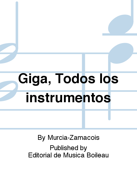 Giga, Todos los instrumentos