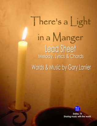 THERE'S A LIGHT IN A MANGER, Lead Sheet (Includes Melody, Lyrics & Chords)