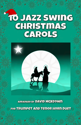 Book cover for 10 Jazz Swing Carols for Trumpet and Tenor Horn Duet