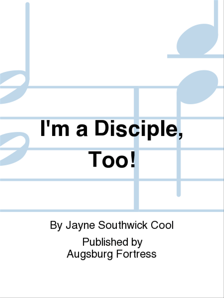 I'm a Disciple, Too! Unison Choir scores gallery preview page 1