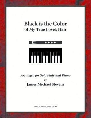 Book cover for Black is the Color of My True Love's Hair - Flute & Piano Arrangement