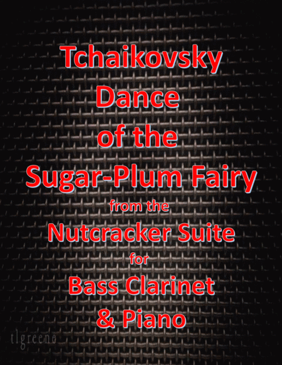 Tchaikovsky: Dance of the Sugar-Plum Fairy from Nutcracker Suite for Bass Clarinet & Piano image number null