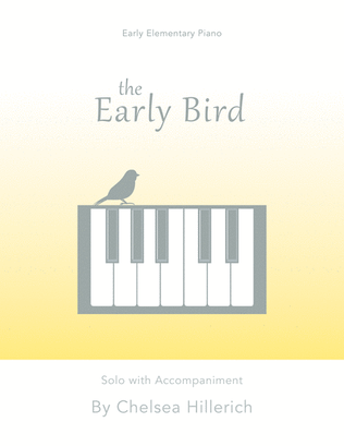 Book cover for The Early Bird – Piano Solo with Accompaniment
