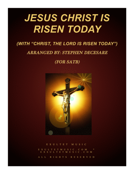 Jesus Christ Is Risen Today (with "Christ, The Lord, Is Risen Today") (for SATB) image number null