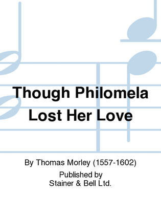 Though Philomela Lost Her Love