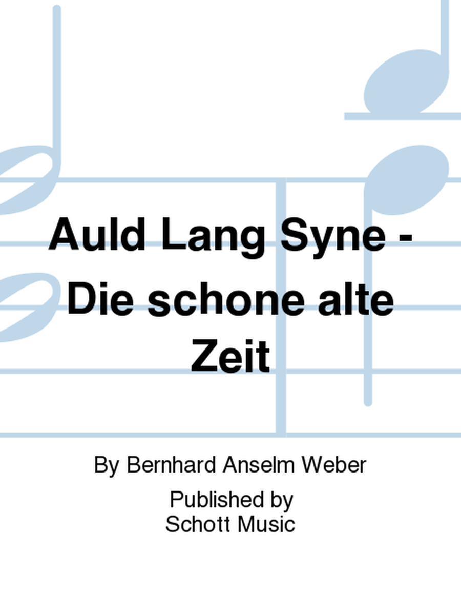 Auld Lang Syne - Die schone alte Zeit