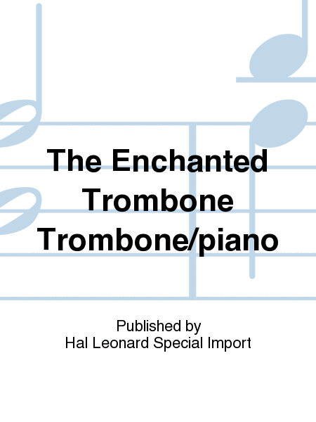 The Enchanted Trombone Trombone/piano