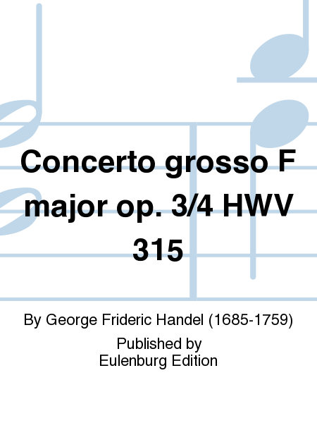 Concerto grosso F major op. 3/4 HWV 315