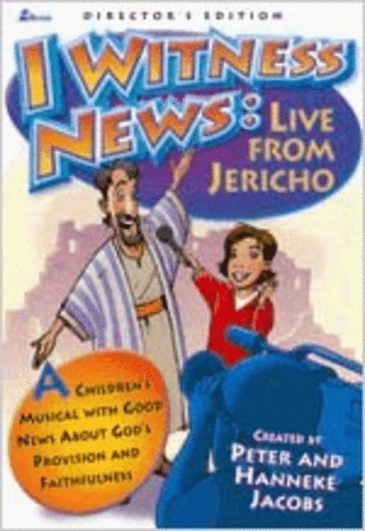 I Witness News: Live from Jericho (Singer's Edition)