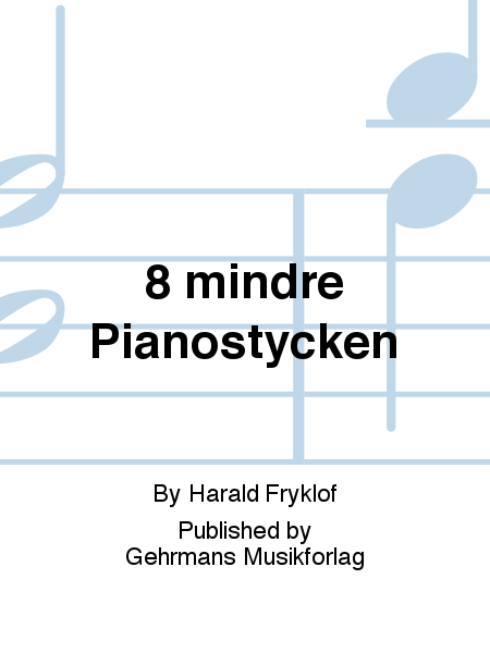 8 mindre Pianostycken