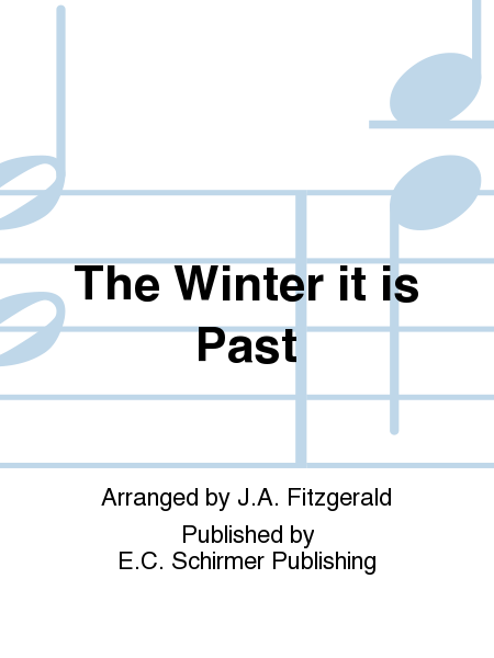 The Winter it is Past