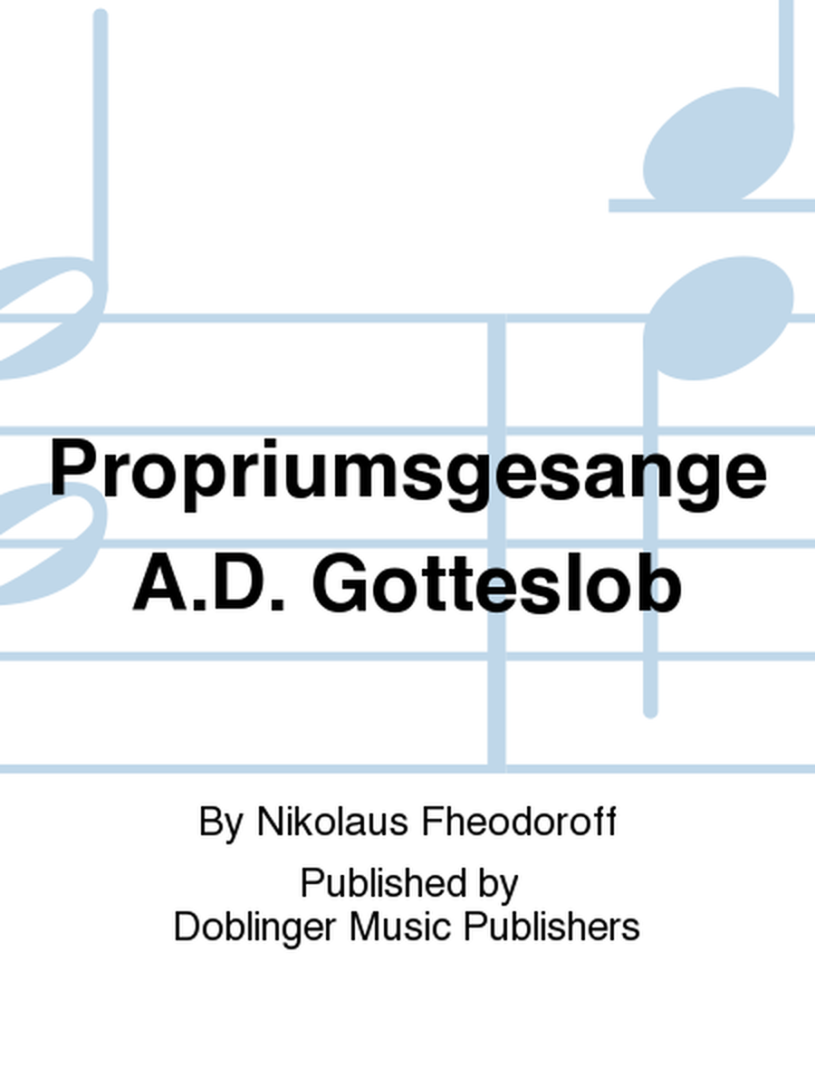 PROPRIUMSGESANGE A.D. ,,GOTTESLOB