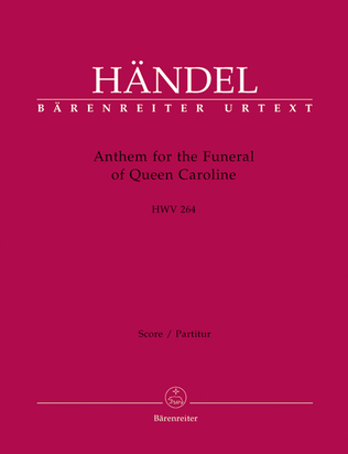Anthem for the Funeral of Queen Caroline HWV 264