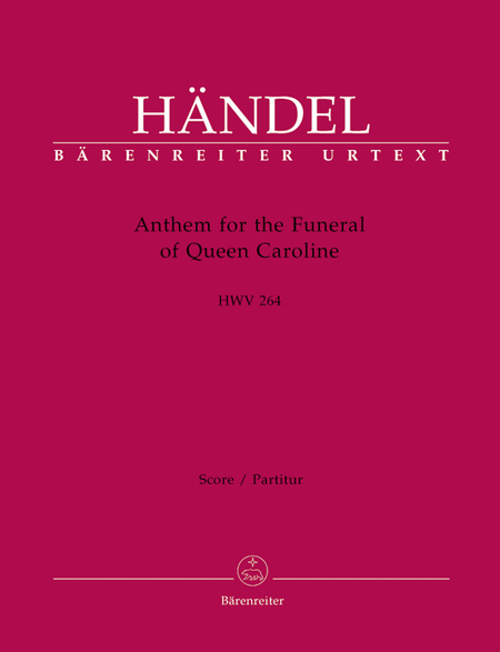 Anthem for the Funeral of Queen Caroline HWV 264