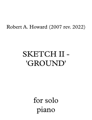 Sketch II - 'Ground'