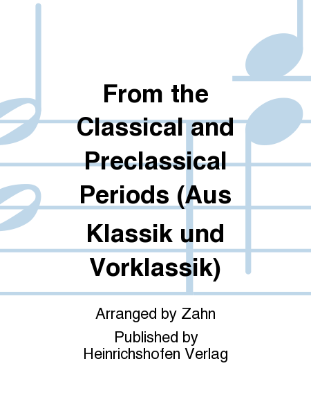 From the Classical and Preclassical Periods