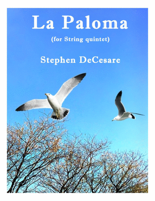 La Paloma (for String Quintet and Piano)