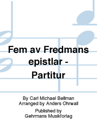 Fem av Fredmans epistlar - Partitur