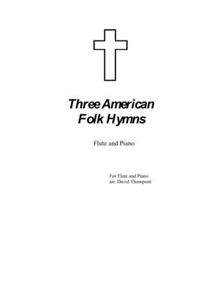 Three American Folk Hymns