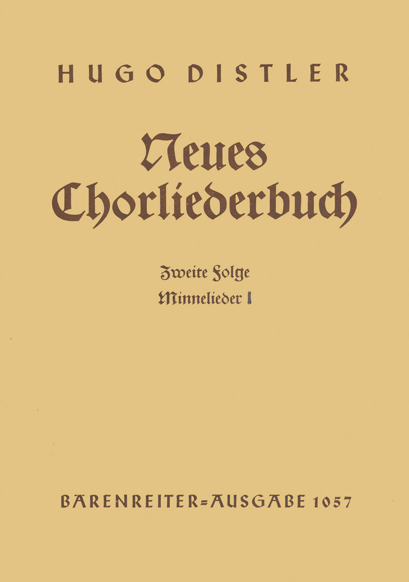 Minnelieder I. Neues Chorliederbuch zu Worten von Hans Grunow, Folge 2, Op. 16/2
