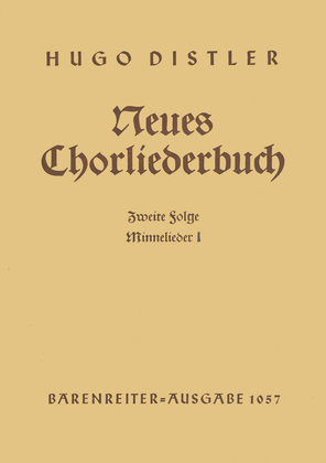 Minnelieder I. Neues Chorliederbuch zu Worten von Hans Grunow, Folge 2, Op. 16/2