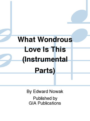 What Wondrous Love Is This - Instrument edition