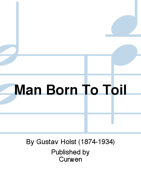Man Born To Toil