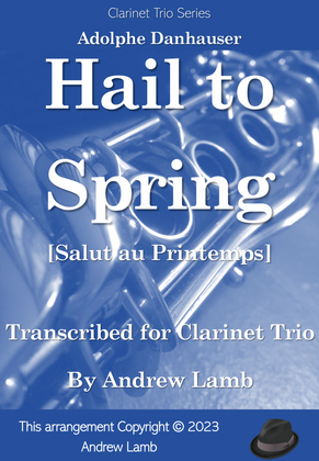 Book cover for Hail to Spring [Salut au Printemps] (for Clarinet Trio)