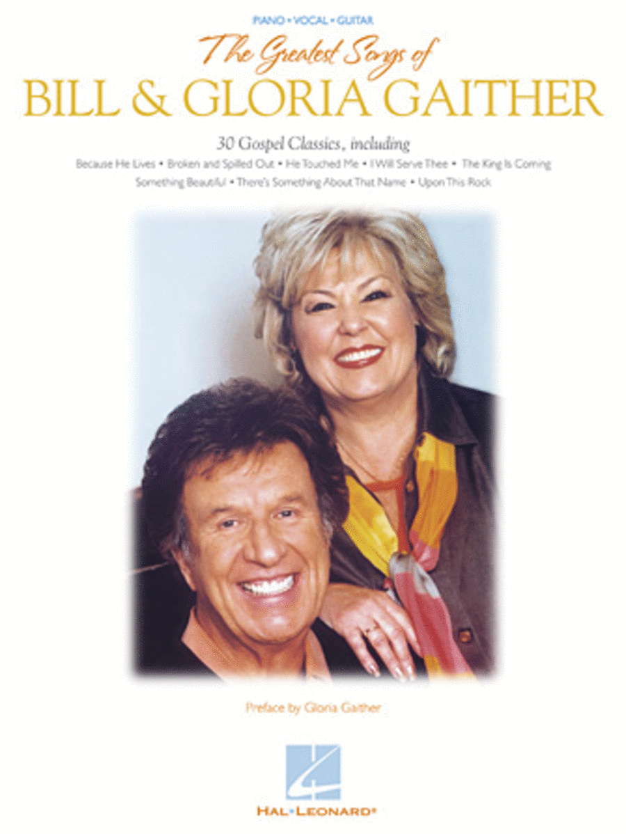 The Greatest Songs of Bill and Gloria Gaither