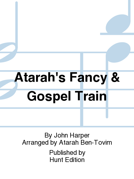 Atarah's Fancy & Gospel Train