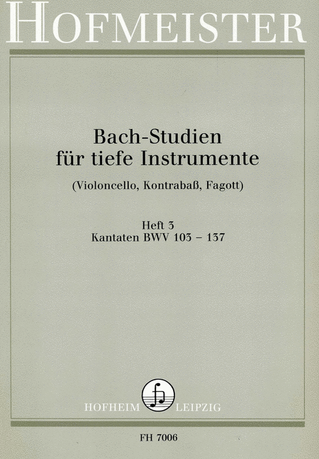 Bach-Studien fur tiefe Instrumente, Heft 3: Kantaten BWV 103-137