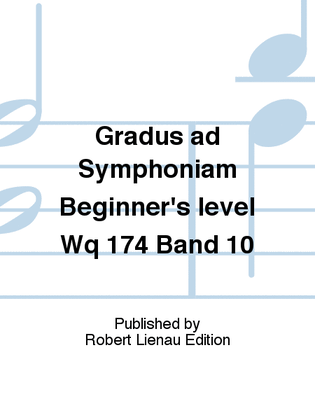 Gradus ad Symphoniam Beginner's level Wq 174 Band 10