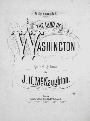 The Land of Washington. Quartette & Chorus