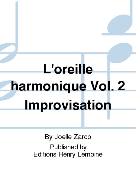 L'oreille harmonique - Volume 2 Improvisation
