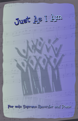 Book cover for Just As I Am, Gospel Hymn for Soprano Recorder and Piano