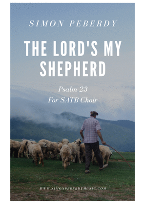 The Lord's my Shepherd (Psalm 23) for SATB choir, by Simon Peberdy